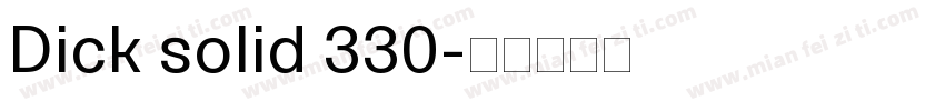 Dick solid 330字体转换